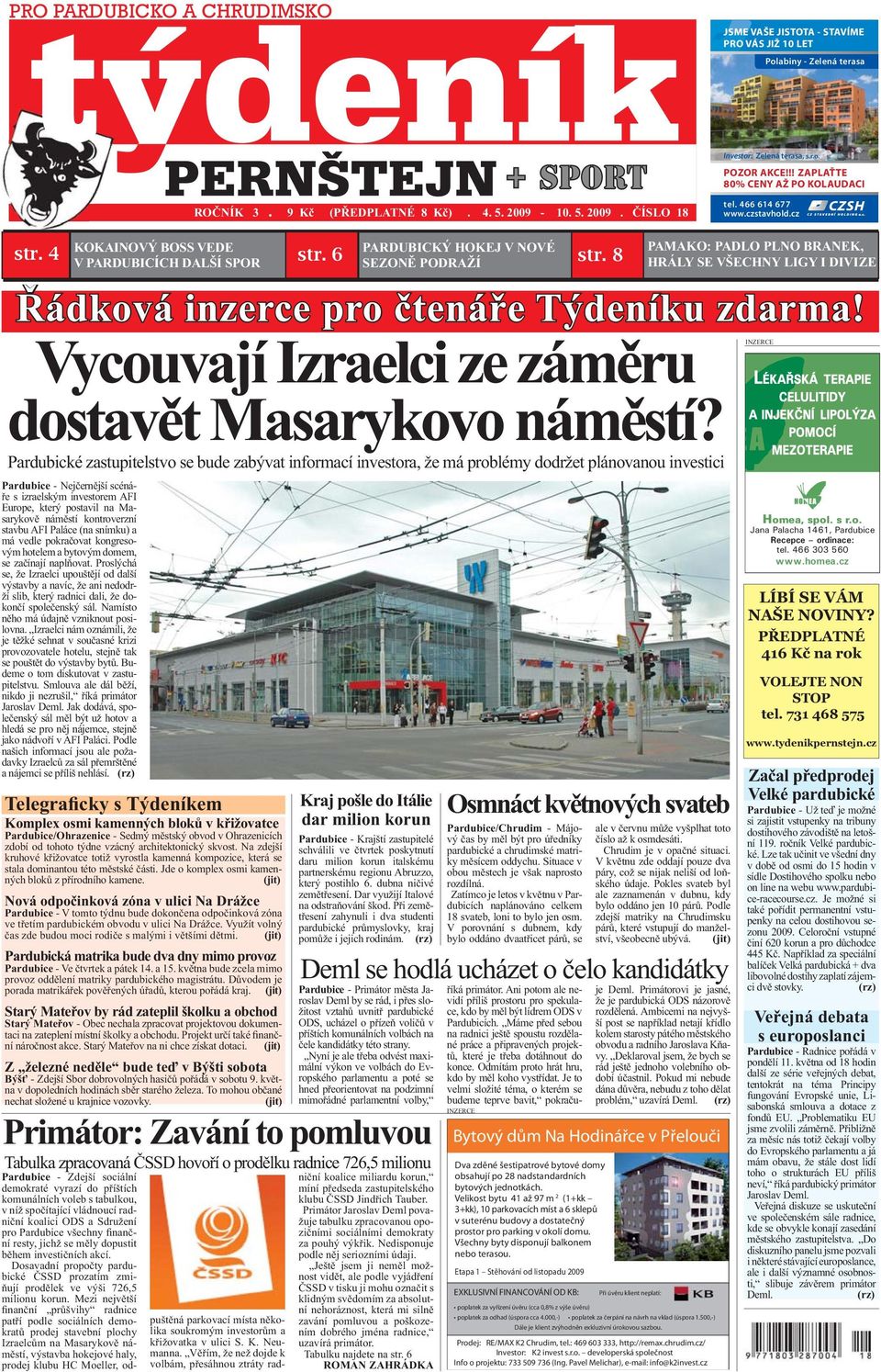 Pardubické zastupitelstvo se bude zabývat informací investora, že má problémy dodržet plánovanou investici Pardubice - Nejčernější scénáře s izraelským investorem AFI Europe, který postavil na