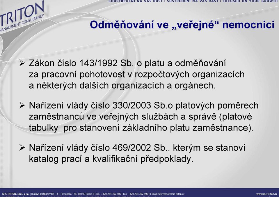 orgánech. Nařízení vlády číslo 330/2003 Sb.