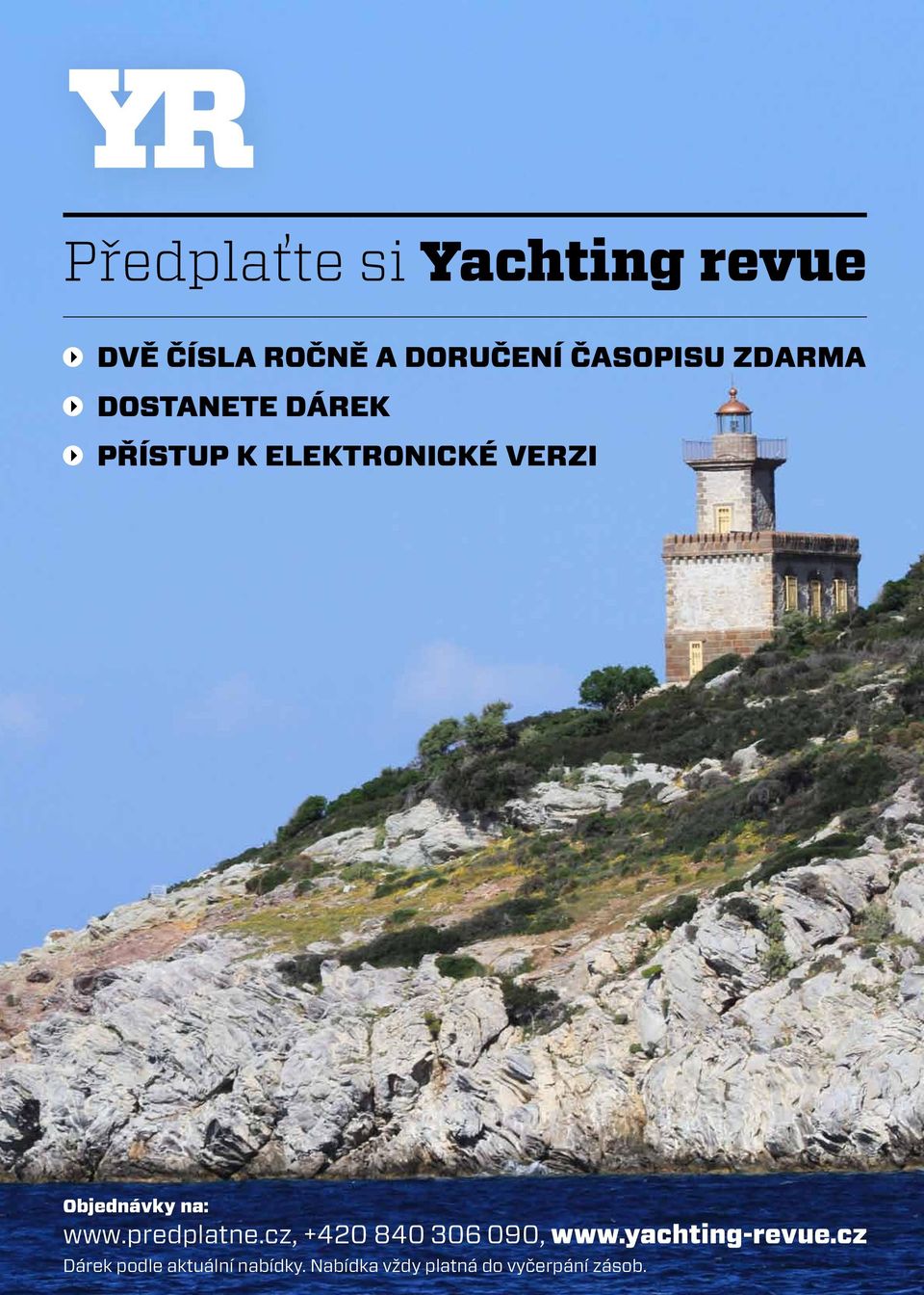 na: www.predplatne.cz, +420 840 306 090, www.yachting-revue.
