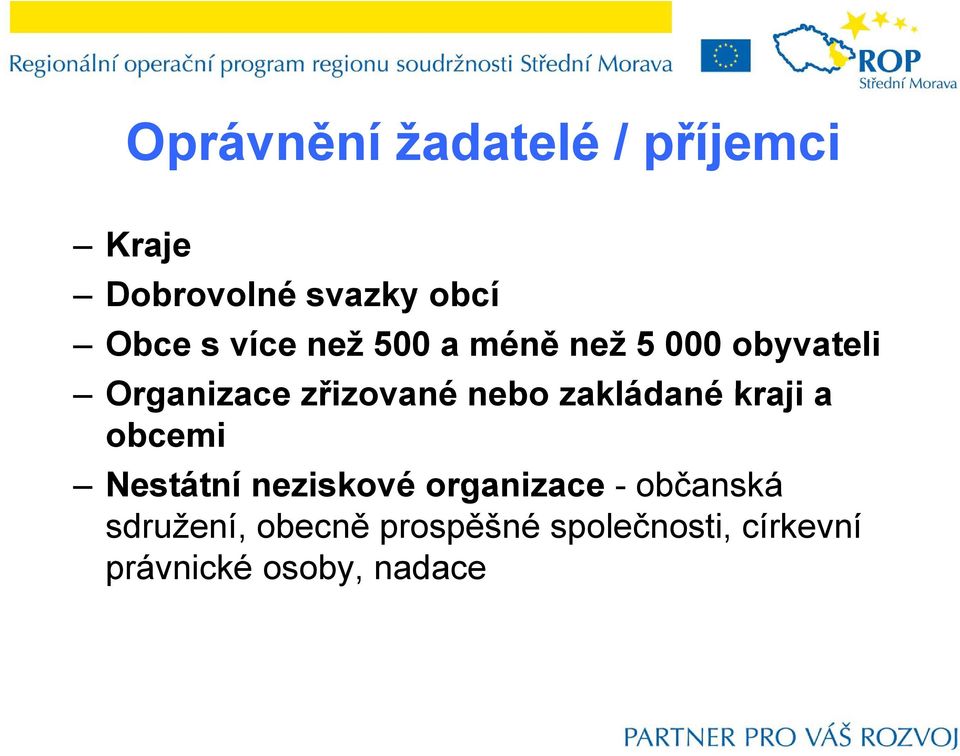 zakládané kraji a obcemi Nestátní neziskové organizace - občanská