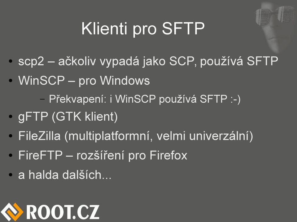 :-) gftp (GTK klient) FileZilla (multiplatformní, velmi