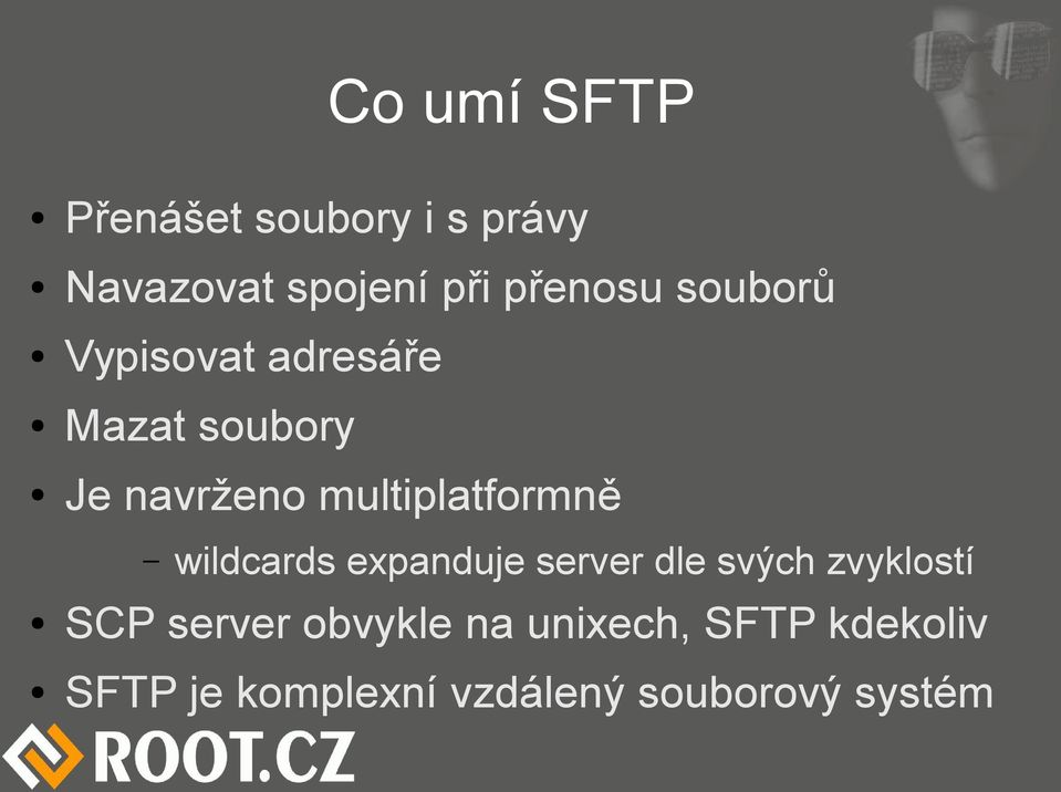 wildcards expanduje server dle svých zvyklostí SCP server obvykle na
