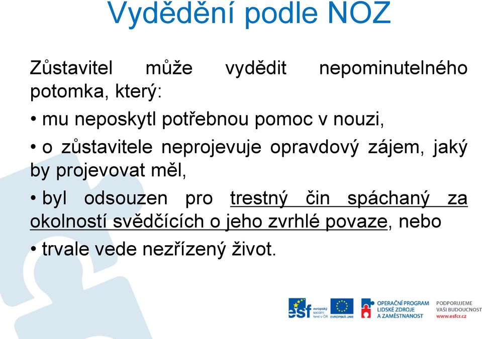 zájem, jaký by projevovat měl, byl odsouzen pro trestný čin spáchaný za