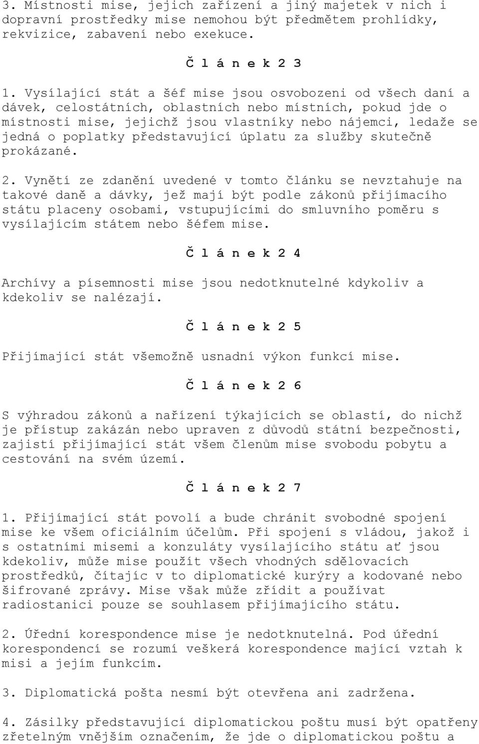 představující úplatu za služby skutečně prokázané. 2.