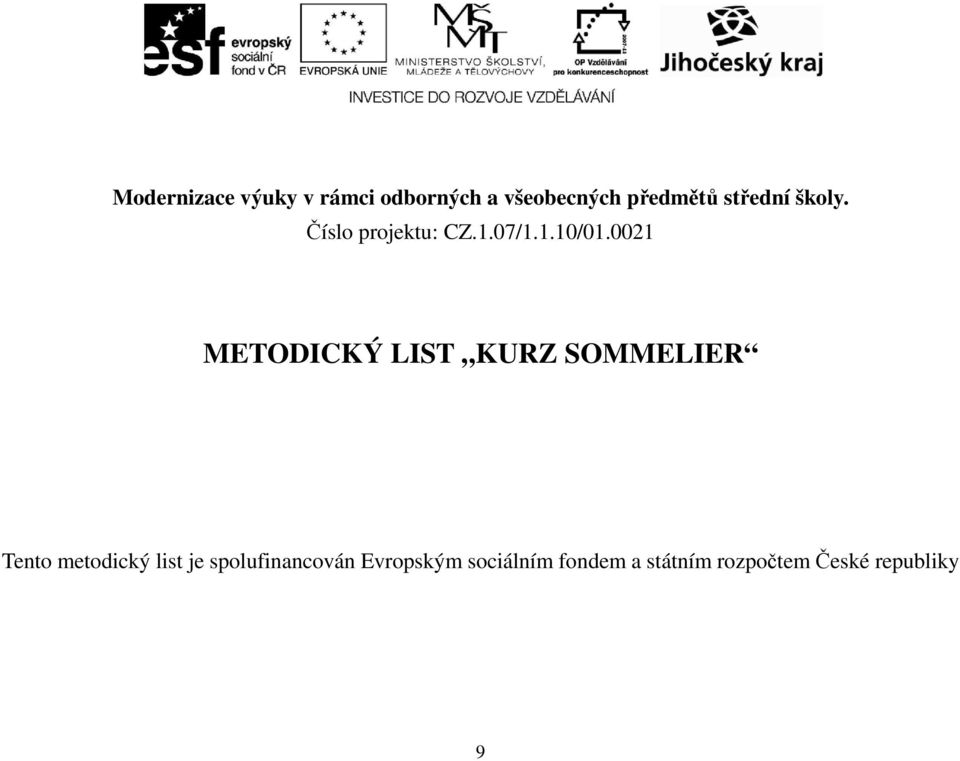 0021 METODICKÝ LIST KURZ SOMMELIER Tento metodický list je