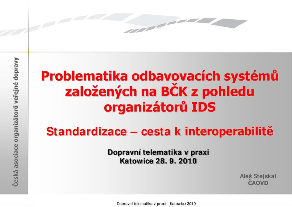 Standardizace cesta k interoperabilitě