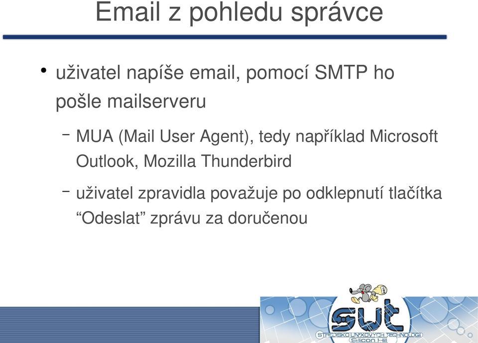 Microsoft Outlook, Mozilla Thunderbird uživatel zpravidla