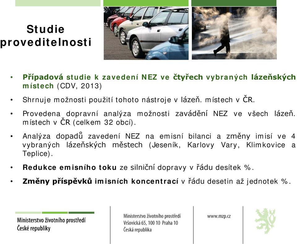 Analýza dopadů zavedení NEZ na emisní bilanci a změny imisí ve 4 vybraných lázeňských městech (Jeseník, Karlovy Vary, Klimkovice a