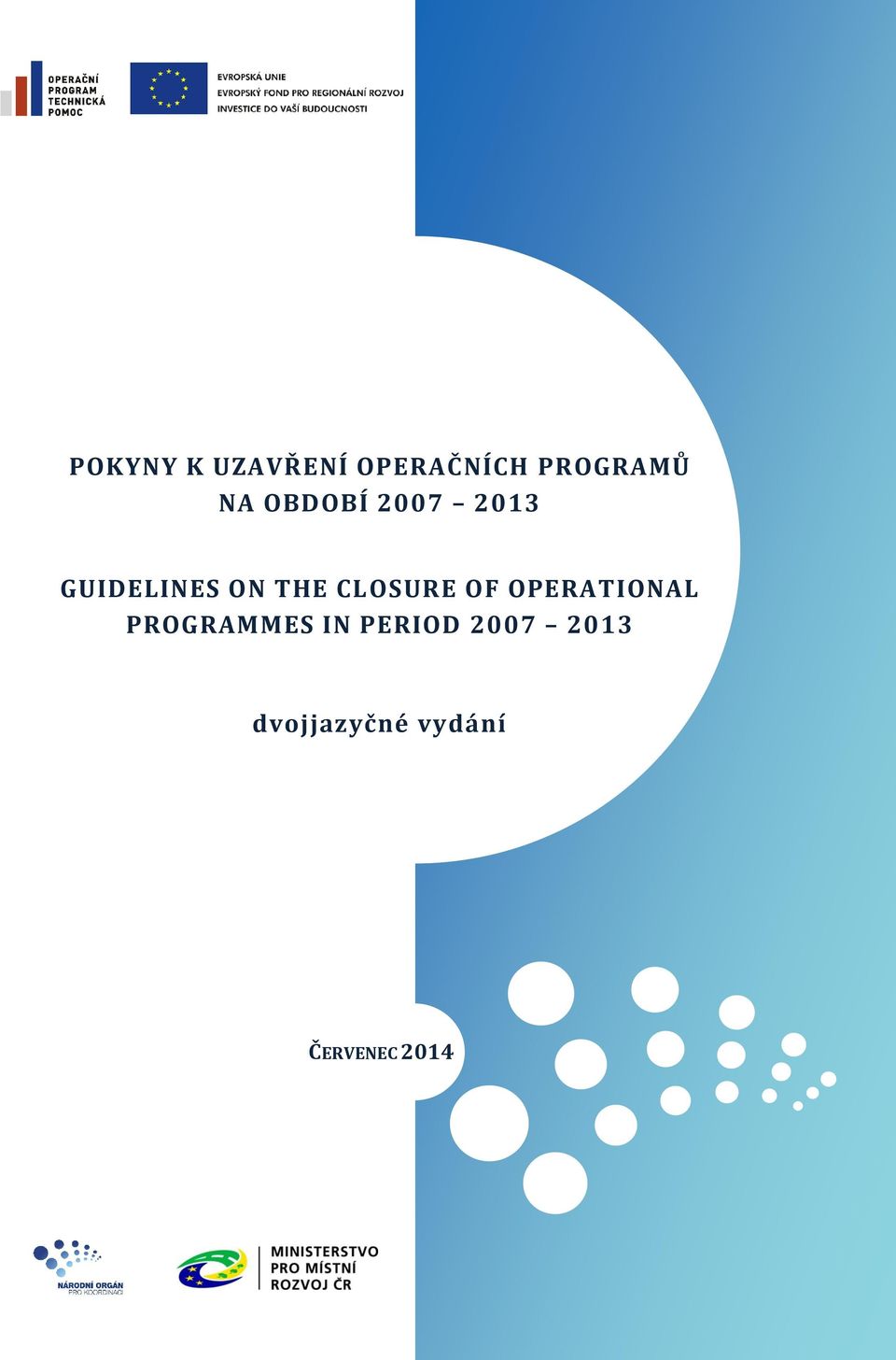 CLOSURE OF OPERATIONAL PROGRAMMES IN