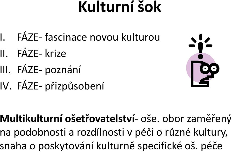 FÁZE- přizpůsobení Multikulturní ošetřovatelství- oše.