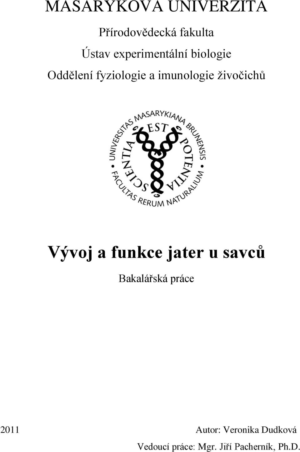 ţivočichů Vývoj a funkce jater u savců Bakalářská práce