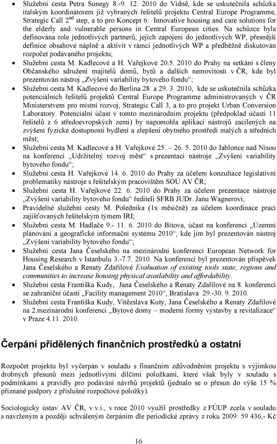 solutions for the elderly and vulnerable persons in Central European cities.