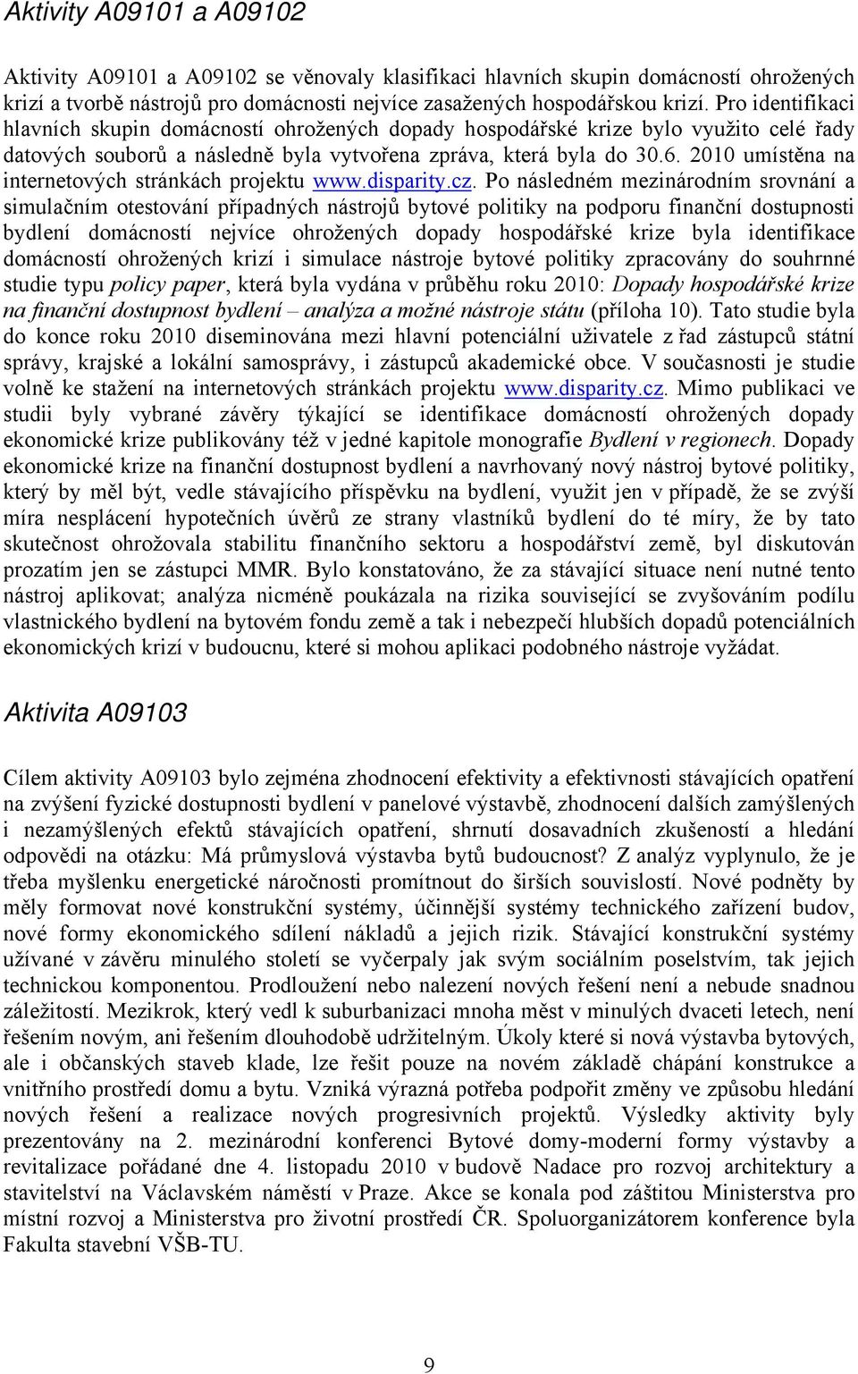 2010 umístěna na internetových stránkách projektu www.disparity.cz.