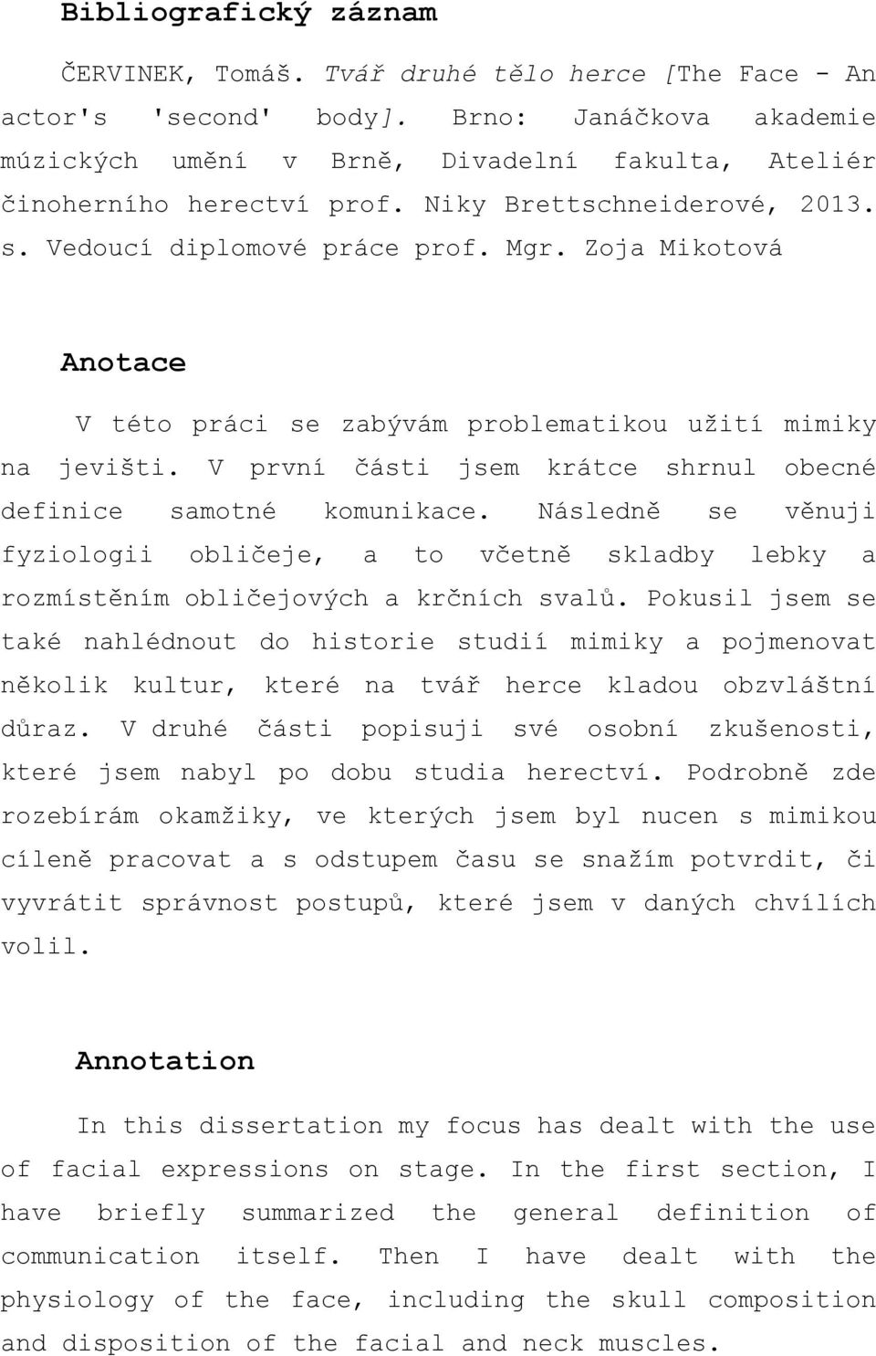 kosti herci datováníco dělat, když chodí s někým jiným