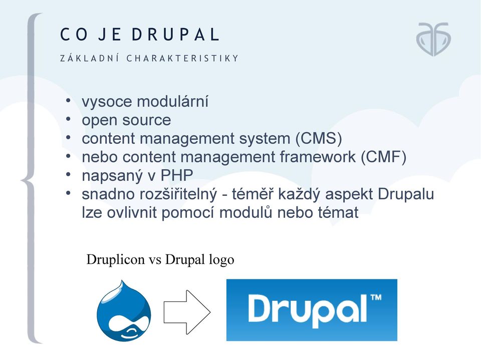 framework (CMF) napsaný v PHP snadno rozšiřitelný - téměř každý