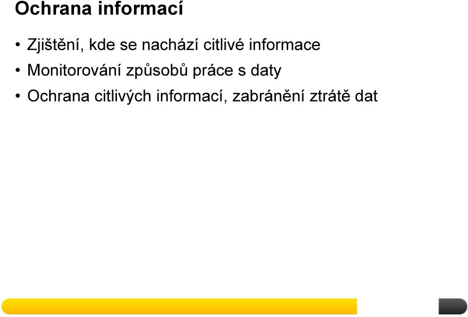 Monitorování způsobů práce s daty