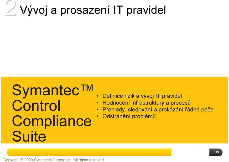 Suite Definice rizik a vývoj IT pravidel Hodnocení