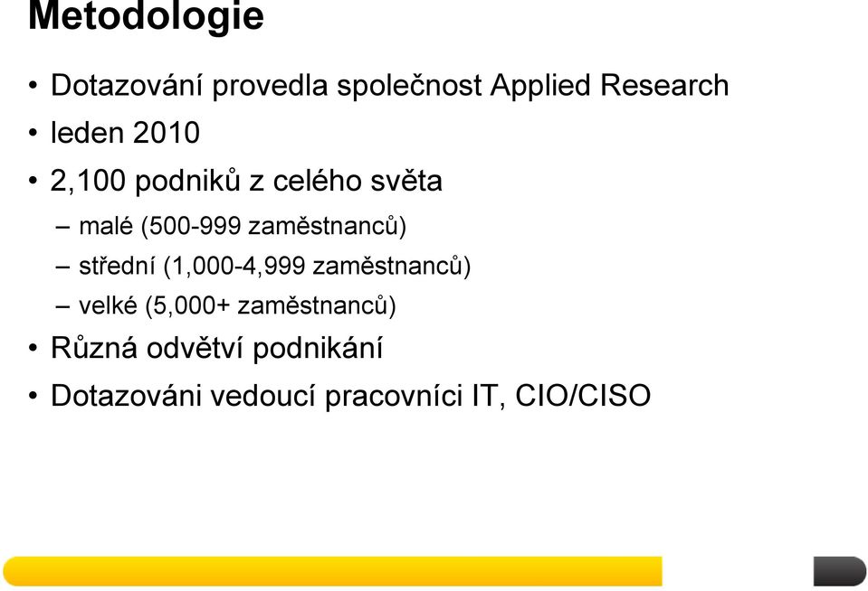 zaměstnanců) střední (1,000-4,999 zaměstnanců) velké (5,000+