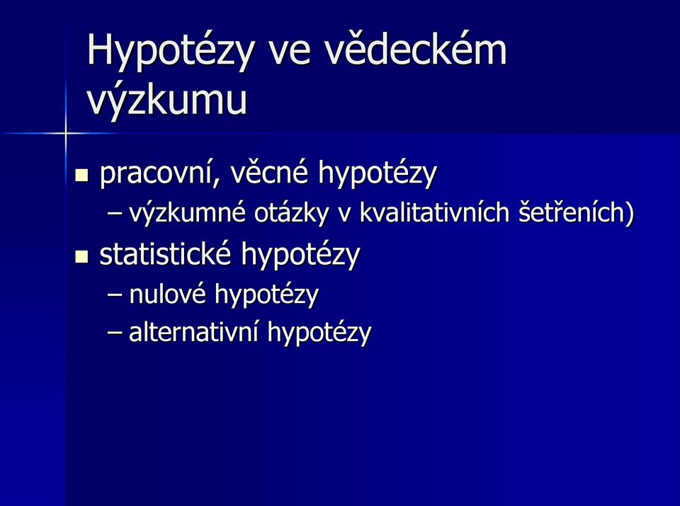 kvalitativních šetřeních) statistické