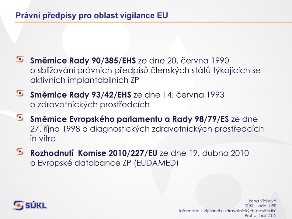 93/42/EHS ze dne 14.