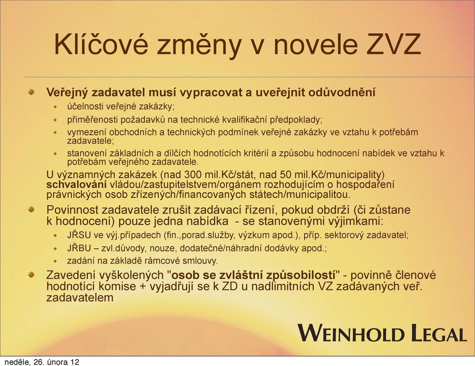 U významných zakázek (nad 300 mil.kč/stát, nad 50 mil.