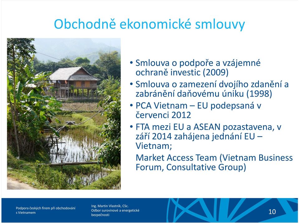 podepsaná v červenci 2012 FTA mezi EU a ASEAN pozastavena, v září 2014 zahájena