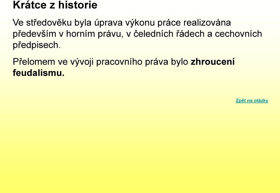 čeledních řádech a cechovních předpisech.