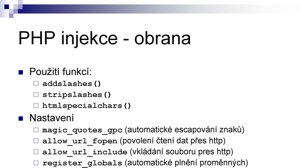 znaků) allow_url_fopen (povolení čtení dat přes http)