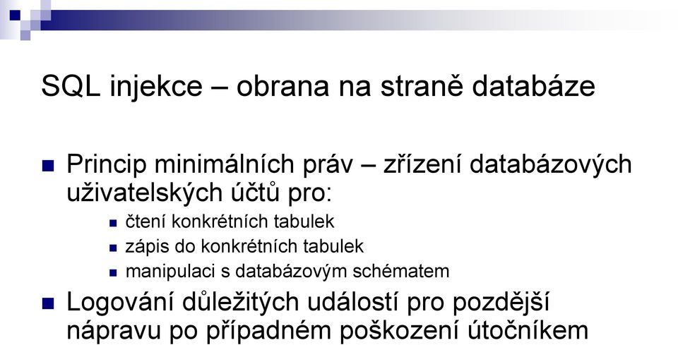 tabulek zápis do konkrétních tabulek manipulaci s databázovým