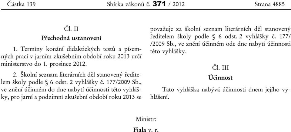 2 vyhlášky č. 177/2009 Sb.