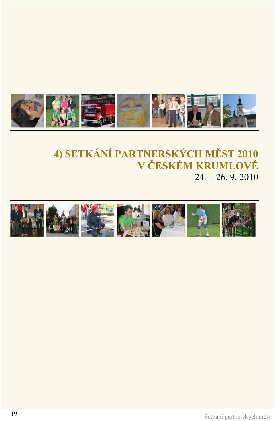 KRUMLOVĚ 24. 26. 9.