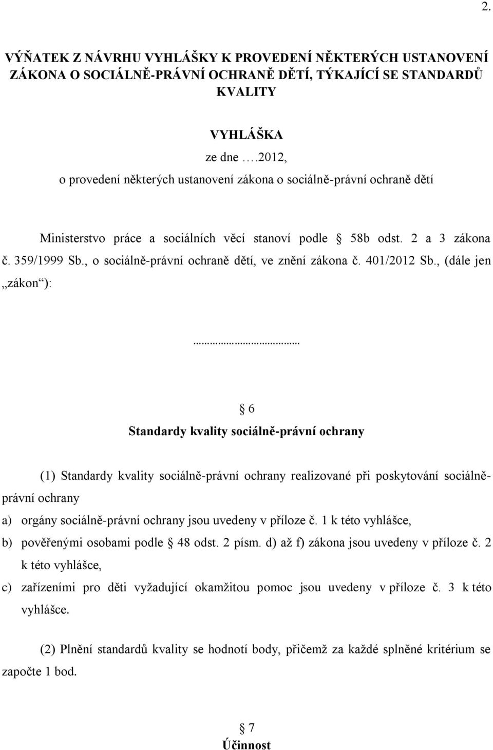 , o sociálně-právní ochraně dětí, ve znění zákona č. 401/2012 Sb.