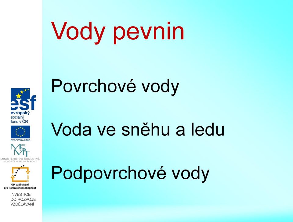 Voda ve sněhu a