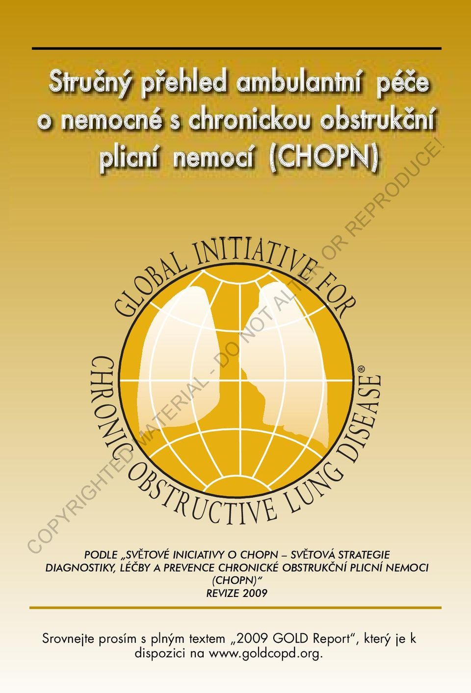 léčby a Prevence chronické obstrukční Plicní nemoci (chopn) revize 2009