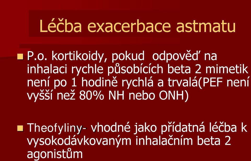 mimetik není po 1 hodině rychlá a trvalá(pef není vyšší než 80%