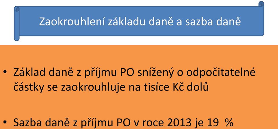 odpočitatelné částky se zaokrouhluje na