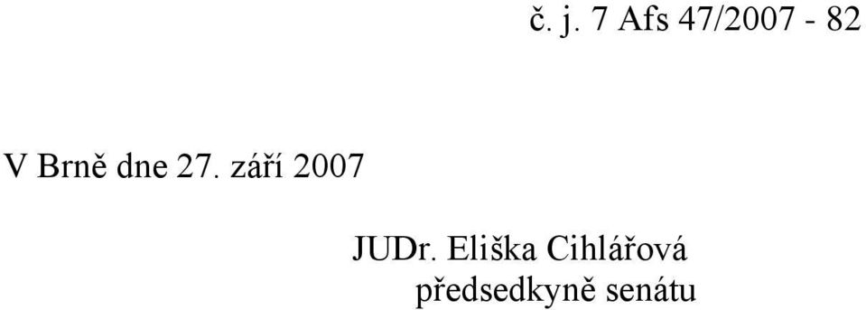 září 2007 JUDr.