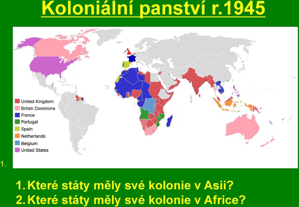 1.Které státy měly své