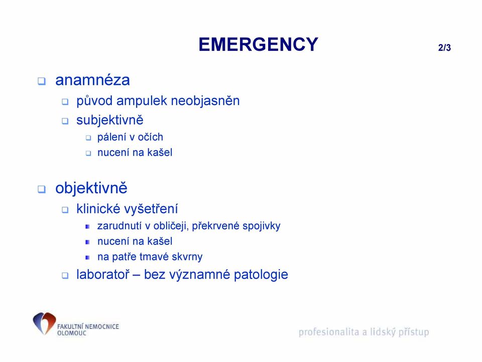 klinické vyšetření zarudnutí v obličeji, překrvené