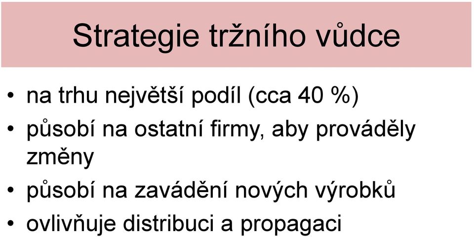 aby prováděly změny působí na zavádění