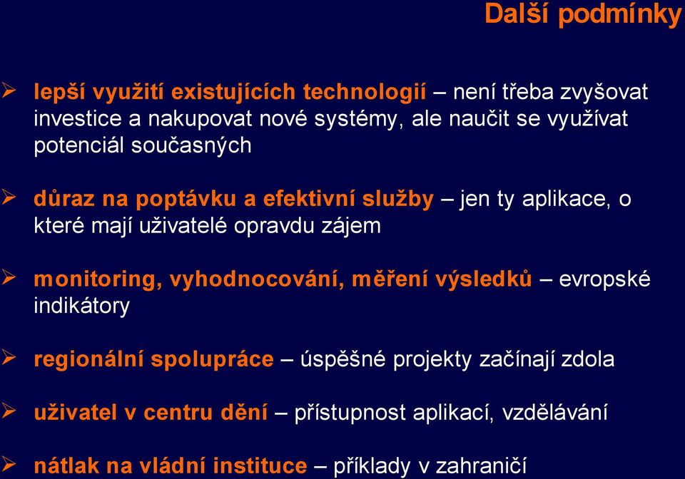 opravdu zájem monitoring, vyhodnocování, měření výsledků evropské indikátory regionální spolupráce úspěšné projekty