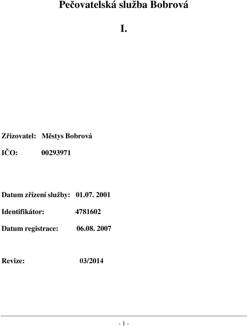 Datum zřízení služby: 01.07.