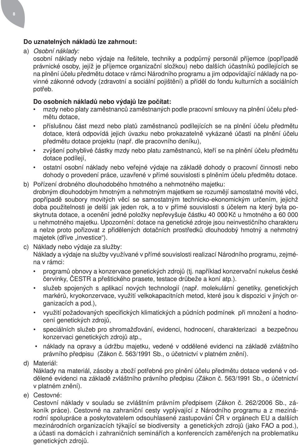 příděl do fondu kulturních a sociálních potřeb.