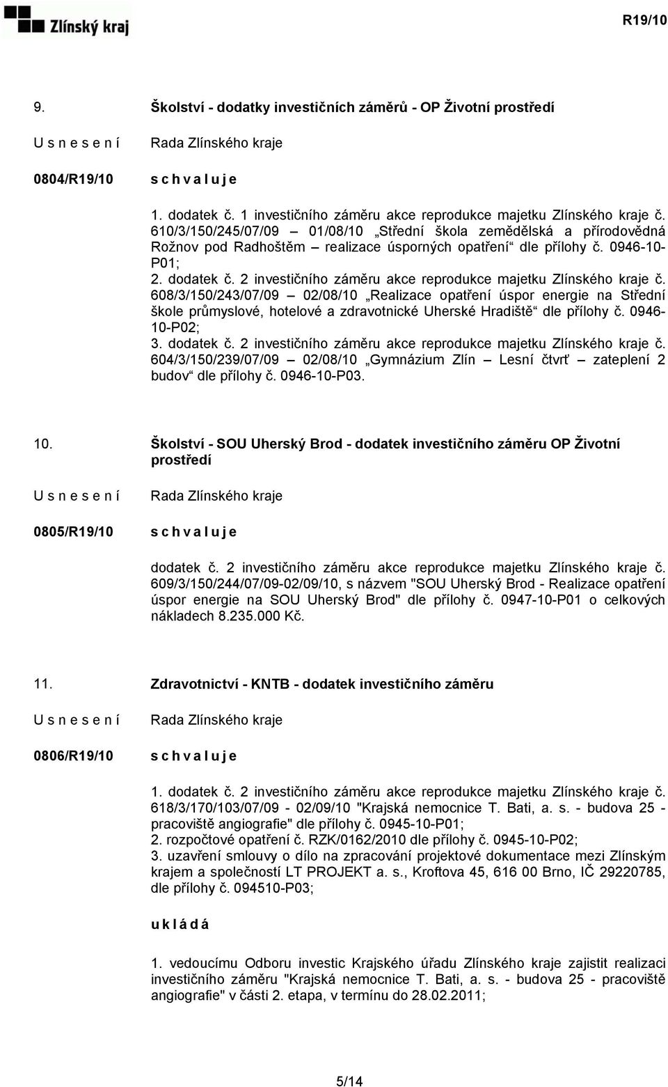 2 investičního záměru akce reprodukce majetku Zlínského kraje č.