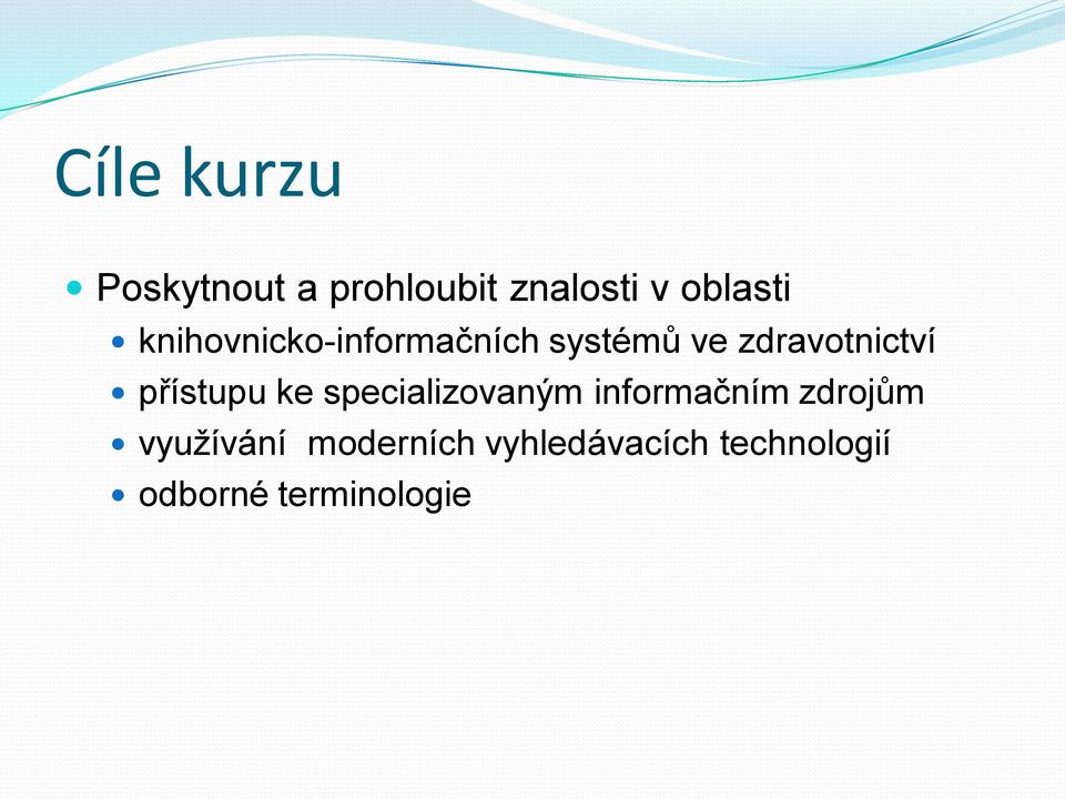 přístupu ke specializovaným informačním zdrojům