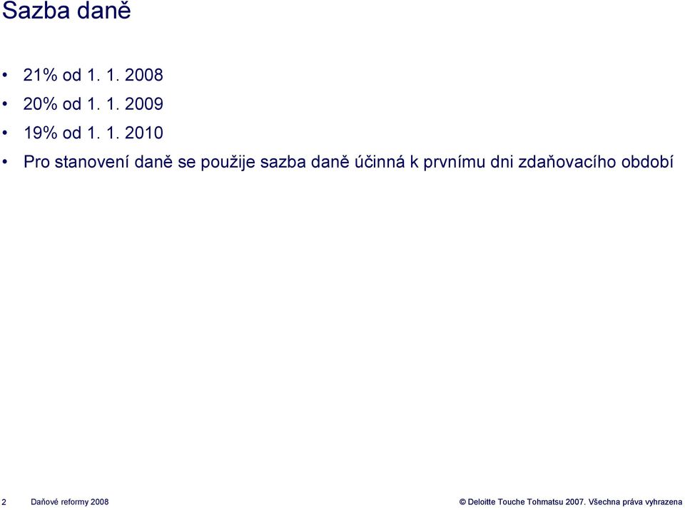 sazba daně účinná k prvnímu dni