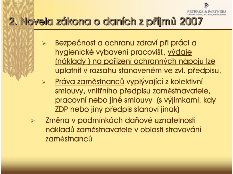 předpisu, Práva zaměstnanců vyplývající z kolektivní smlouvy, vnitřního předpisu zaměstnavatele, pracovní nebo jiné