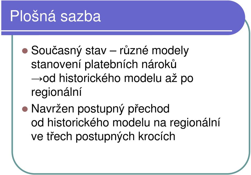 regionální Navržen postupný přechod od