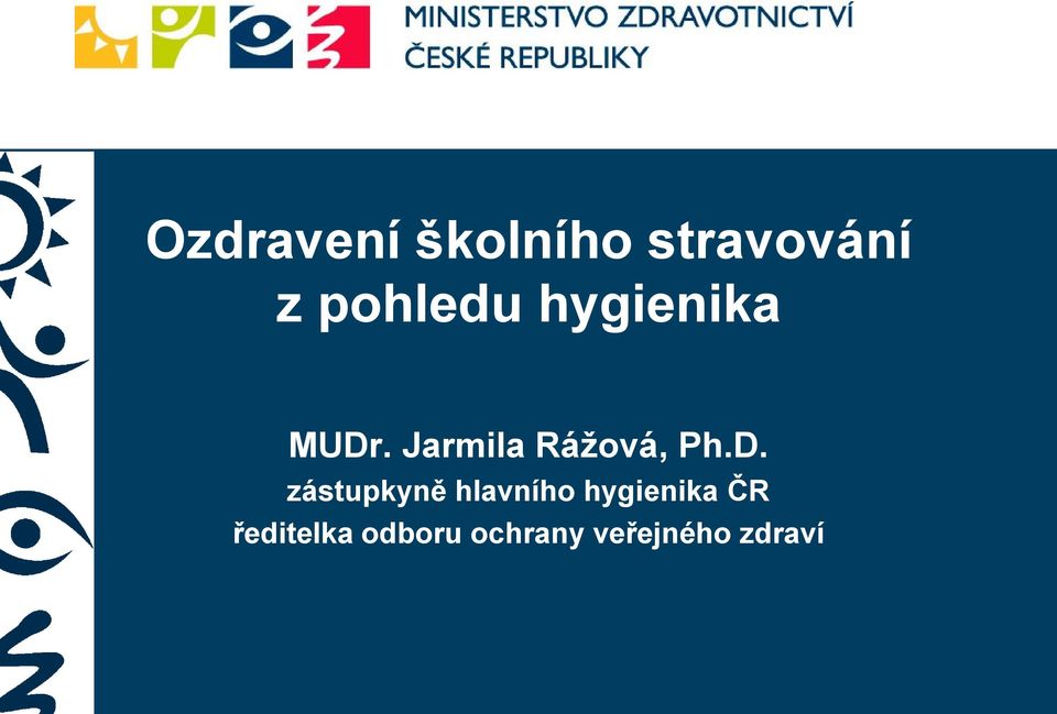 Jarmila Rážová, Ph.D.