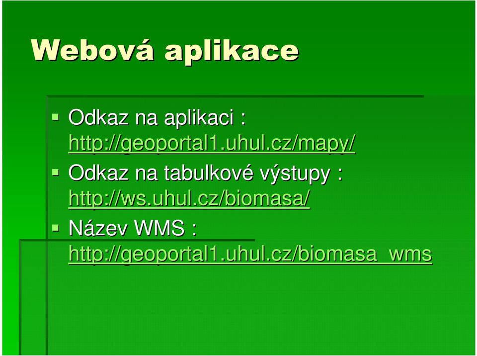 cz/mapy/ Odkaz na tabulkové výstupy :